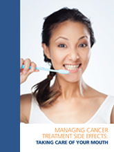 Managing Cancer Treatment Side Effects - Taking Care Of Your Mouth